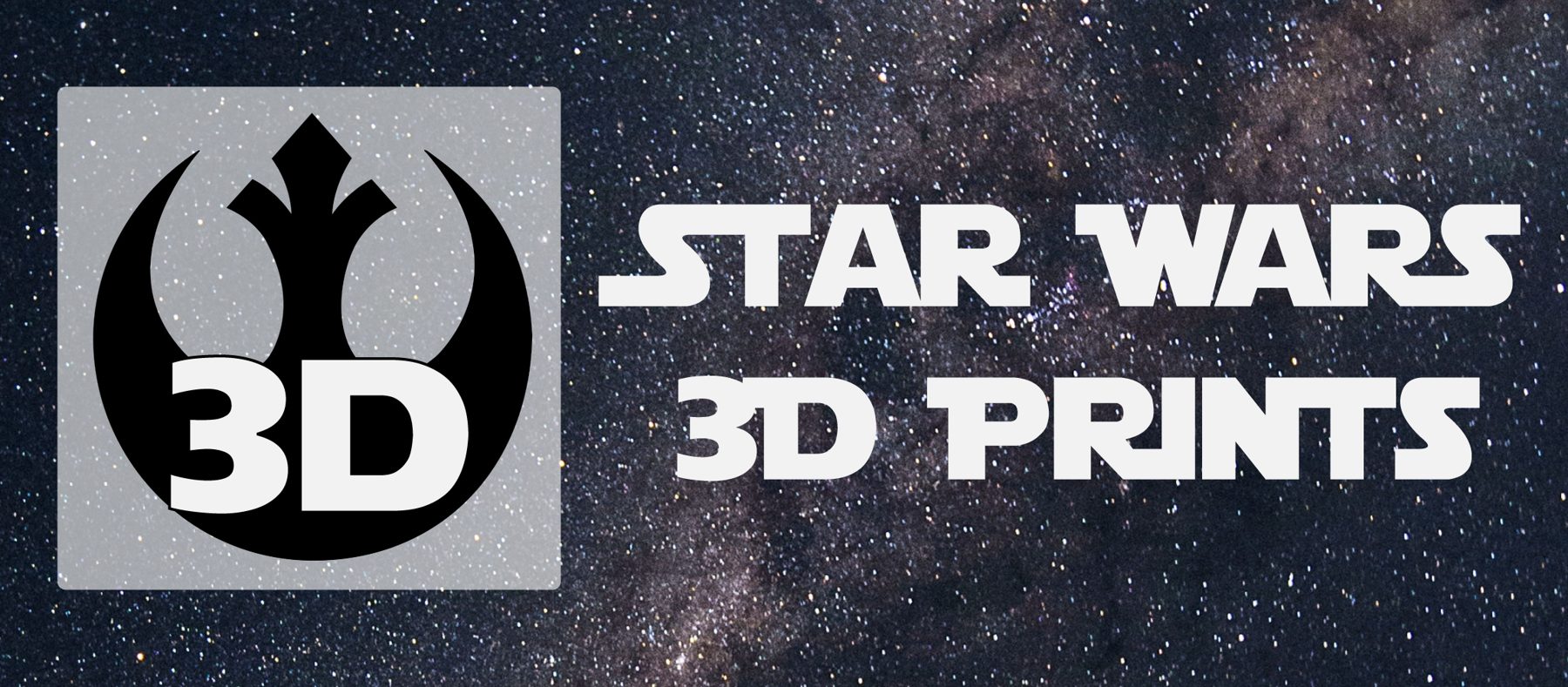 Star Wars 3D Prints banner